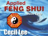 Applied Feng Shui Made Easy by Cecil Lee
